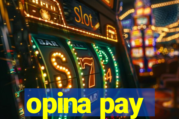 opina pay